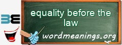 WordMeaning blackboard for equality before the law